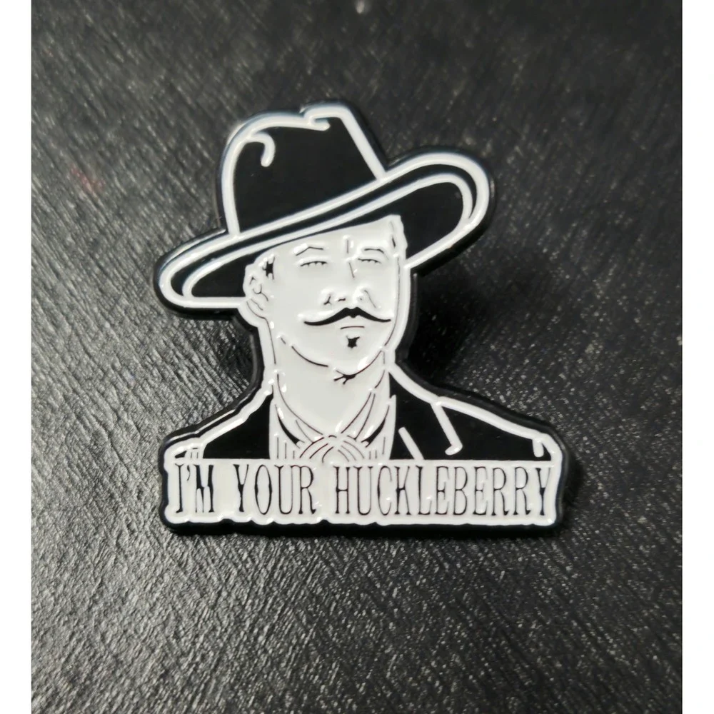 Doc Holliday I'm Your Huckleberry Enamel Pin Tombstone Western Movie Quote